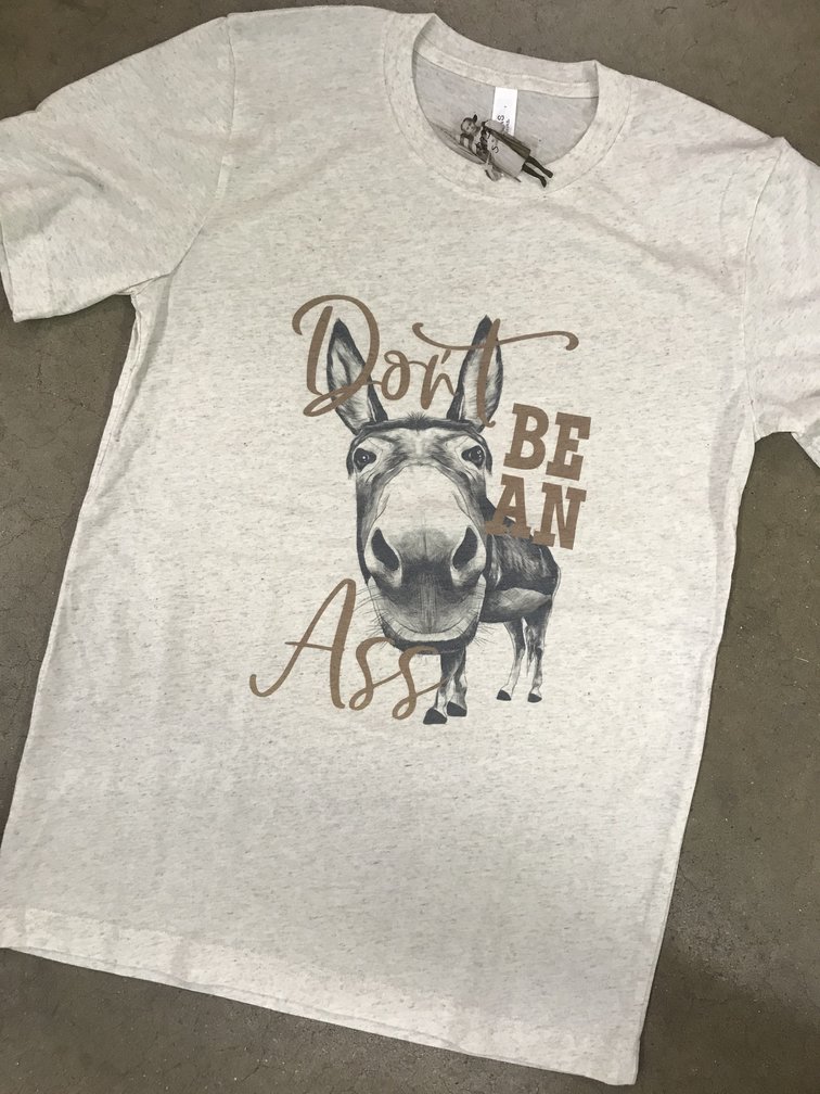 Don't be an Ass Tee